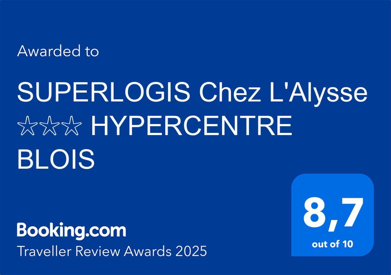 SUPERLOGIS Chez L'Alysse ☆☆☆ HYPERCENTRE BLOIS Apartman Kültér fotó